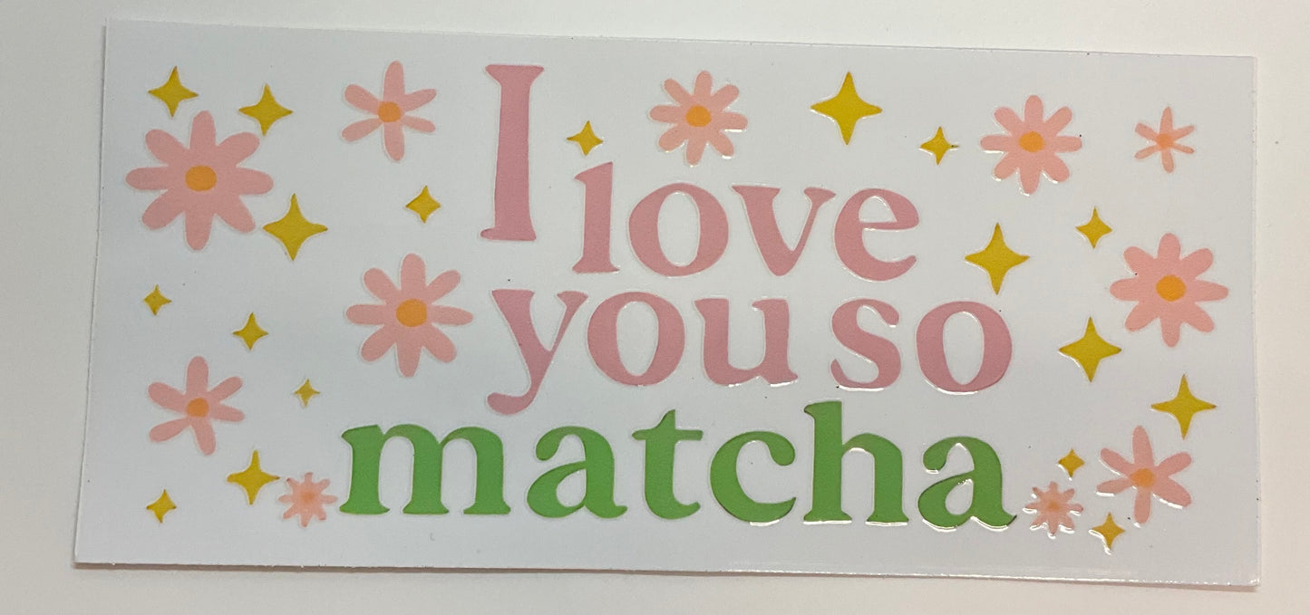 I love you so Matcha