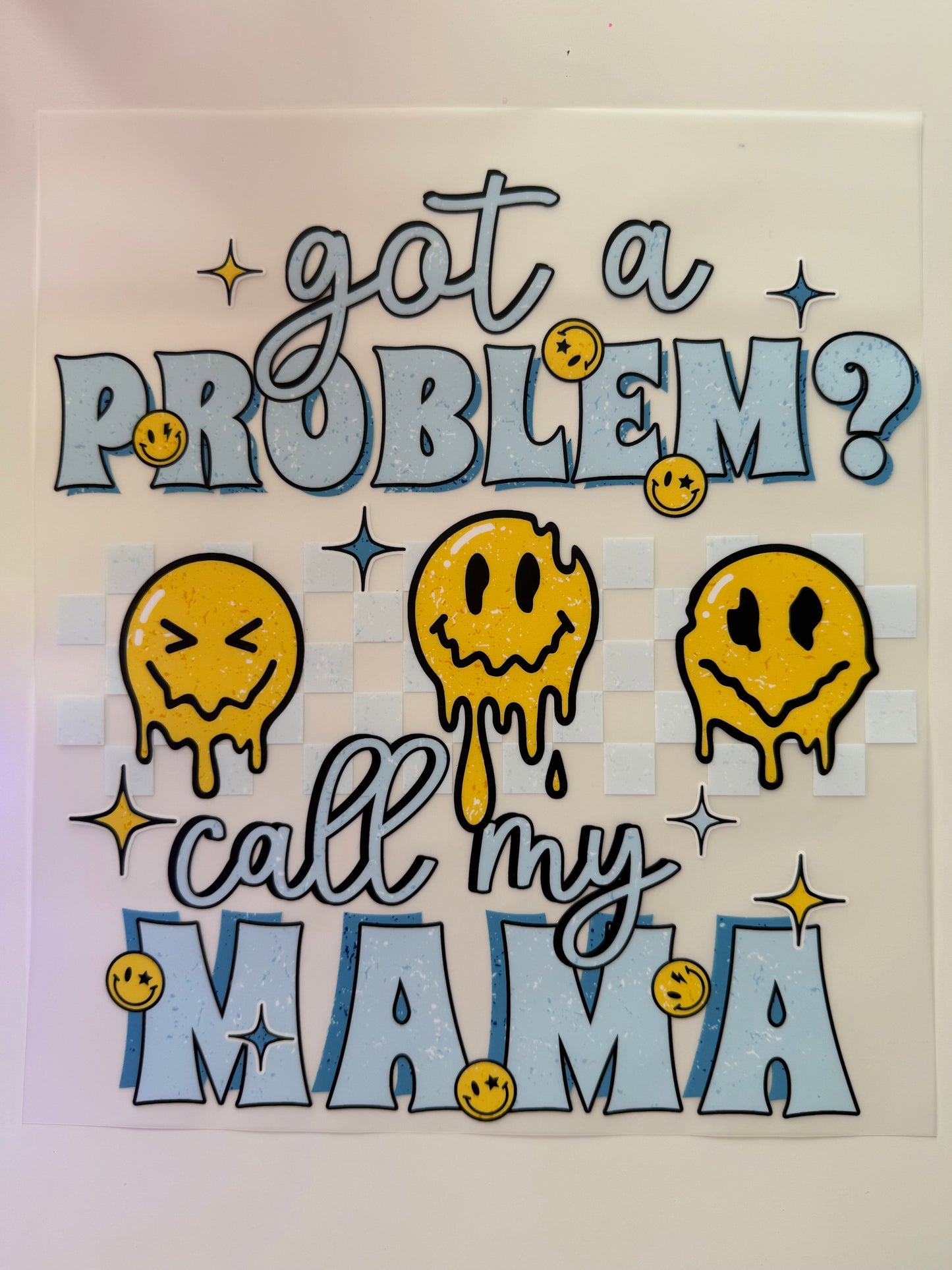 Got a problem call my mom
