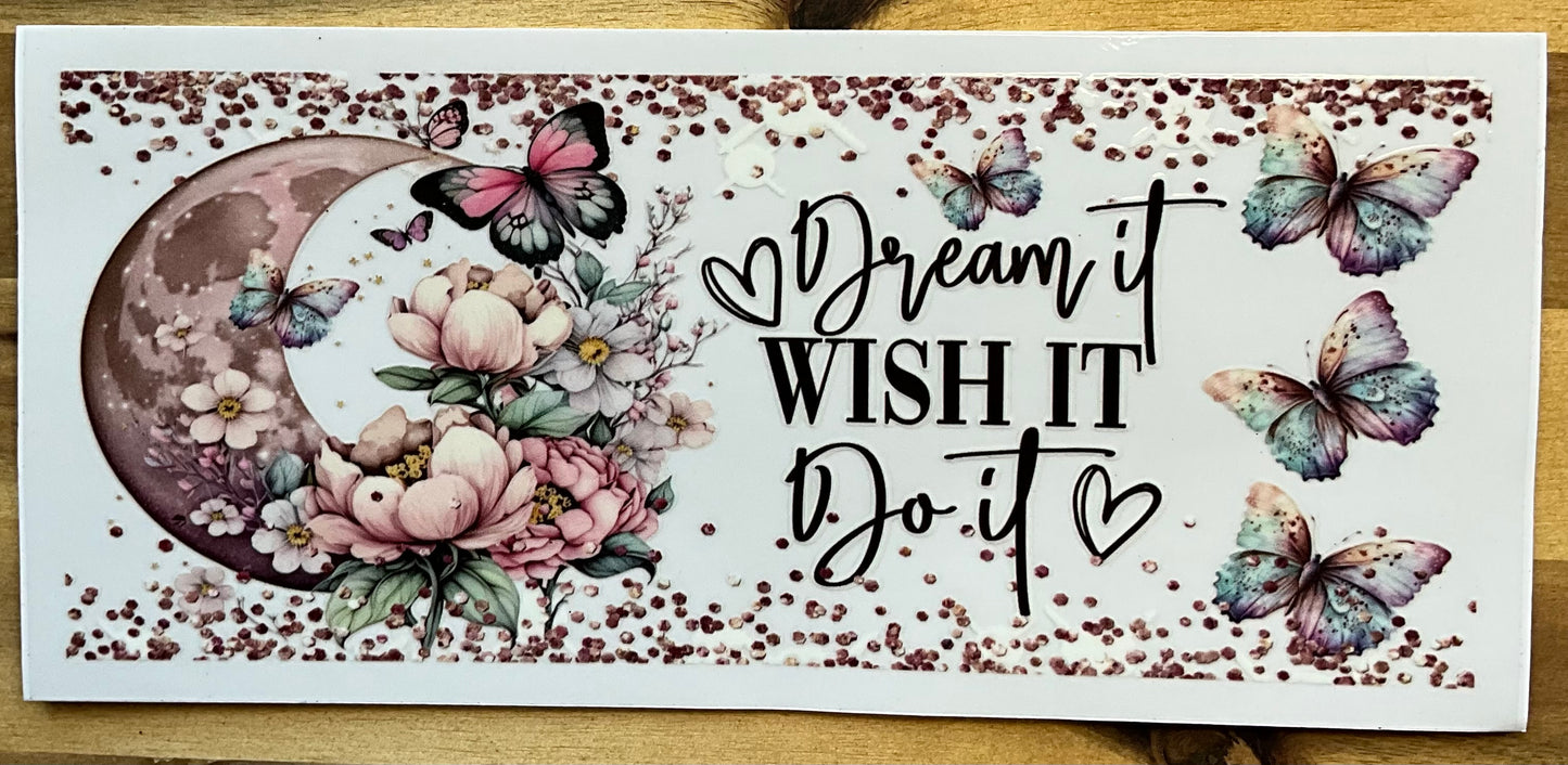 137 dream it wish it do it