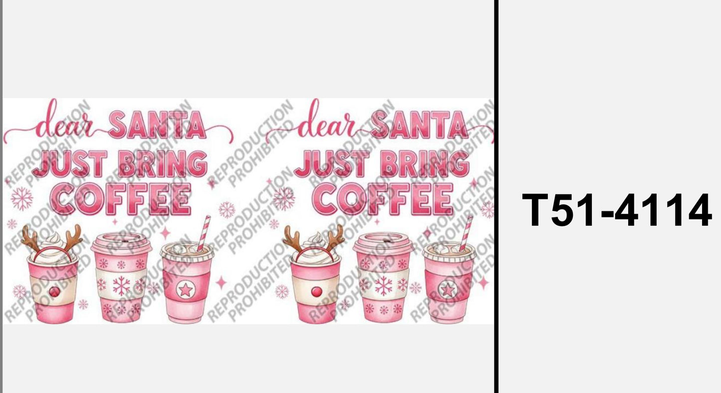 Dear Santa bring Coffee T51.4114