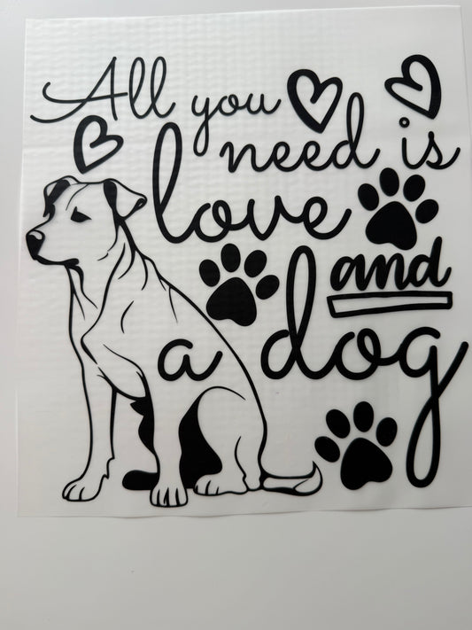 Textil-Sticker all you need is love and a dog