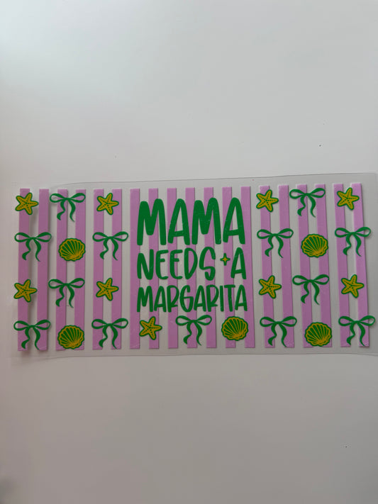 Mama needs a magaritha