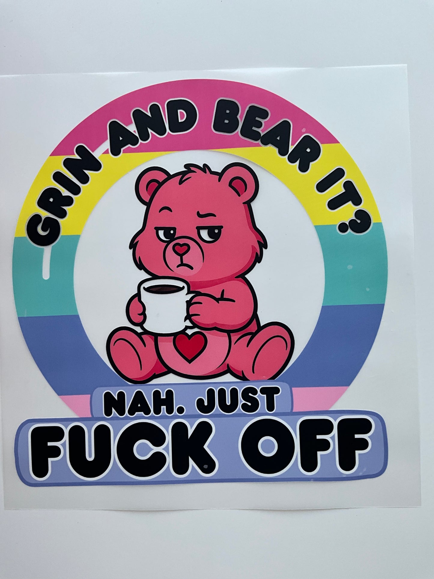 Textil Sticker grin and bear it ? Nah just f…off