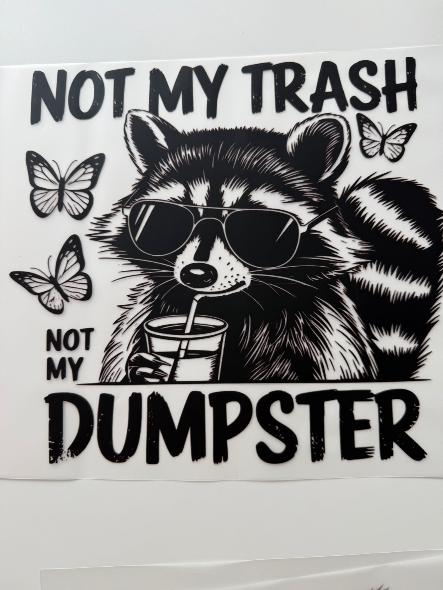 Textil-Sticker Not my trash not my dumpster Waschbär