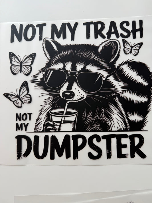 Textil-Sticker Not my trash not my dumpster Waschbär