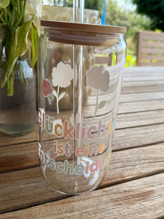 🌸 Glücklichsein ist eine Entscheidung – Design-Trinkglas
