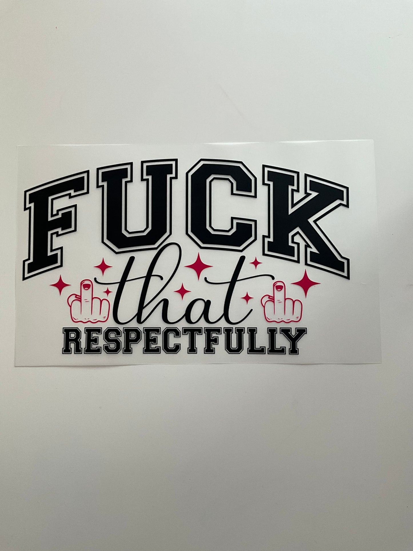Textil Sticker- Fuck that respectfully