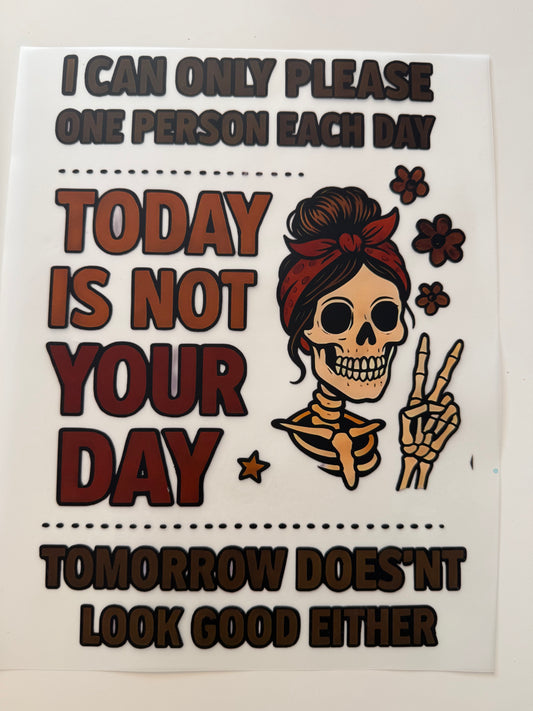 Today is not your day….