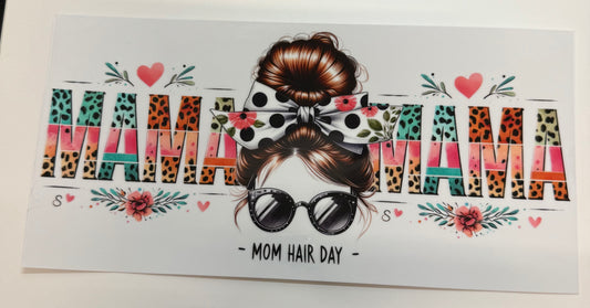 Mama Mom hair day