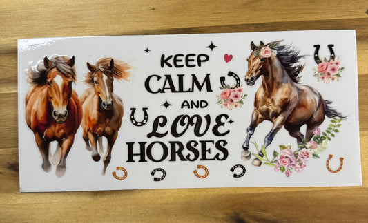 Keep calm and love horses