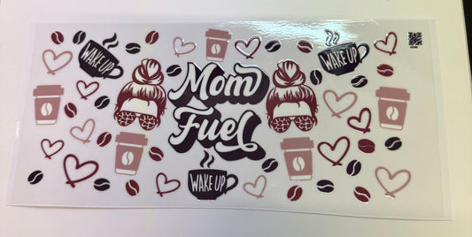 Mom fuel wake up Coffee